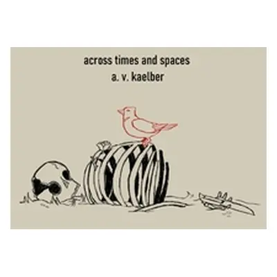 "across times and spaces" - "" ("Kaelber A. V.")