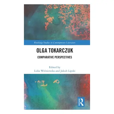 "Olga Tokarczuk: Comparative Perspectives" - "" ("Wiśniewska Lidia")