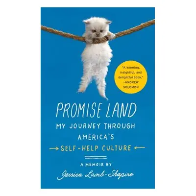 "Promise Land: My Journey Through America's Self-Help Culture" - "" ("Lamb-Shapiro Jessica")