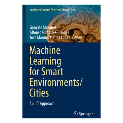 "Machine Learning for Smart Environments/Cities: An Iot Approach" - "" ("Marques Gonalo")