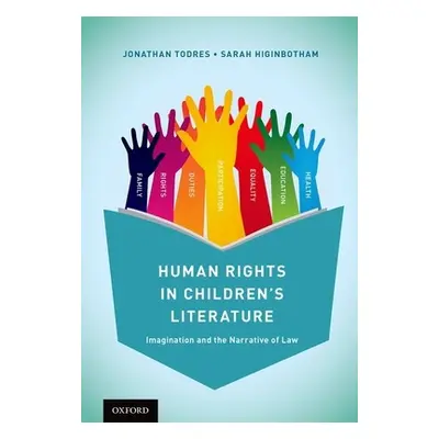 "Human Rights in Children's Literature: Imagination and the Narrative of Law" - "" ("Todres Jona