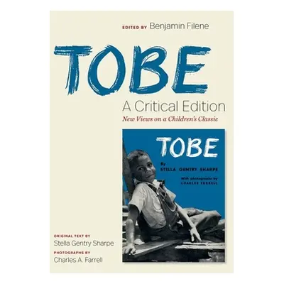 "Tobe: A Critical Edition: New Views on a Children's Classic" - "" ("Sharpe Stella Gentry")