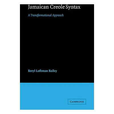 "Jamaican Creole Syntax" - "" ("Bailey B. L.")