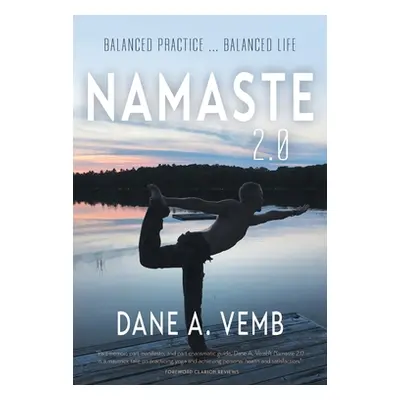 "Namaste 2.0: Balanced Practice ... Balanced Life" - "" ("Vemb Dane A.")