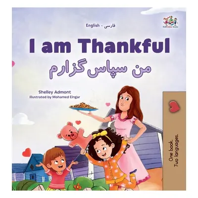 "I am Thankful (English Farsi Bilingual Children's Book)" - "" ("Admont Shelley")