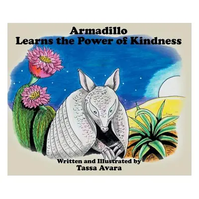 "Armadillo Learns the Power of Kindness" - "" ("Avara Tassa")