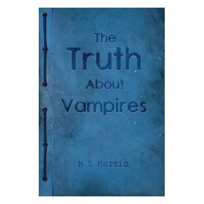 "The Truth About Vampires" - "" ("Martin M. L.")