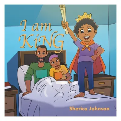 "I Am King" - "" ("Johnson Sherica")