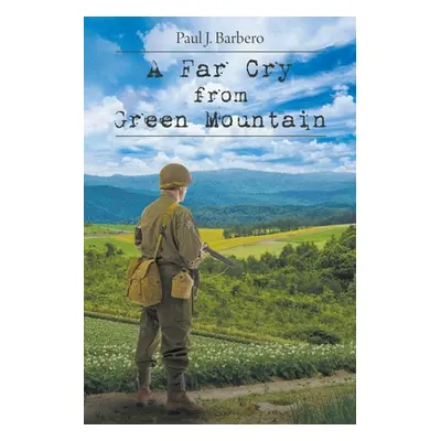 "A Far Cry From Green Mountain" - "" ("Barbero Paul J.")