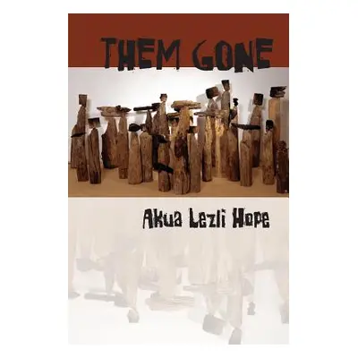 "Them Gone" - "" ("Hope Akua Lezli")