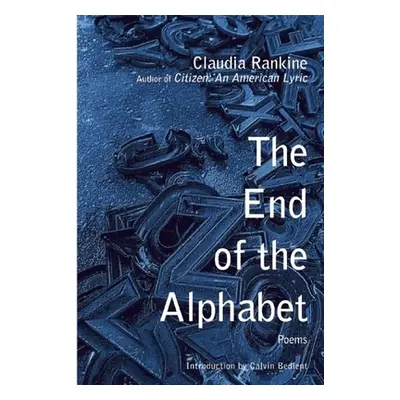 "The End of the Alphabet" - "" ("Rankine Claudia")