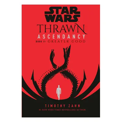 "Star Wars: Thrawn Ascendancy (Book II: Greater Good)" - "" ("Zahn Timothy")