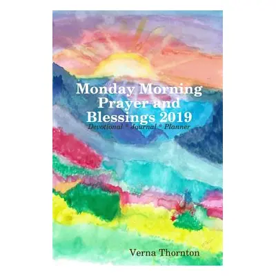 "Monday Morning Prayer and Blessings 2019" - "" ("Thornton Verna")