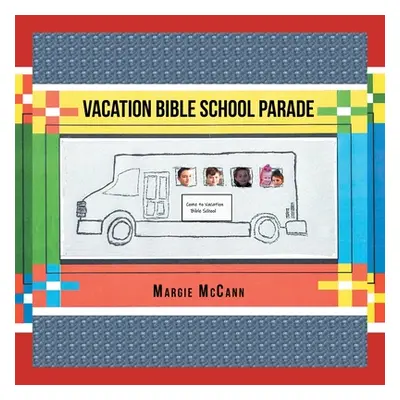 "Vacation Bible School Parade" - "" ("McCann Margie")