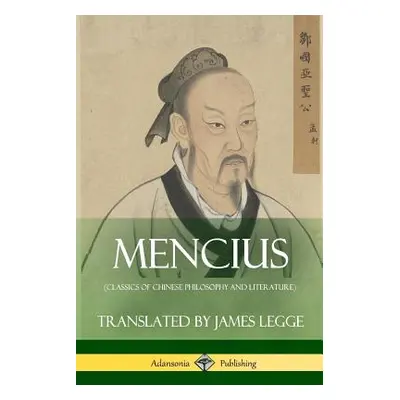 "Mencius (Classics of Chinese Philosophy and Literature)" - "" ("Mencius")