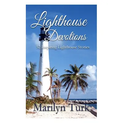 "Lighthouse Devotions" - "" ("Turk Marilyn")