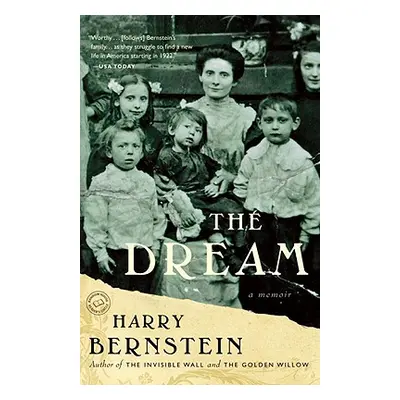 "The Dream: A Memoir" - "" ("Bernstein Harry")