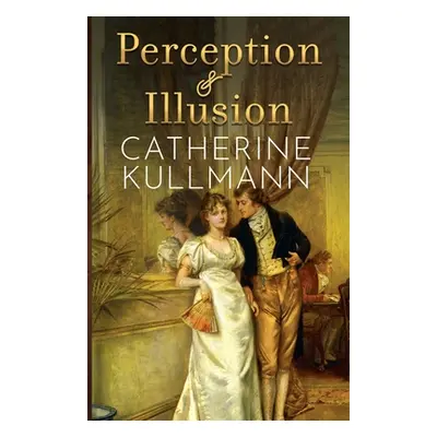 "Perception & Illusion" - "" ("Kullmann Catherine")