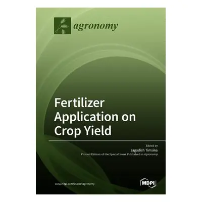 "Fertilizer Application on Crop Yield" - "" ("Timsina Jagadish")