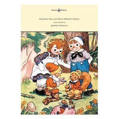 "Raggedy Ann and Betsy Bonnet String - Illustrated by Johnny Gruelle" - "" ("Gruelle Johnny")