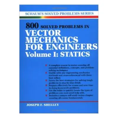 "800 Solved Problems Invector Mechanics for Engineers, Vol. I: Statics" - "" ("Shelley Joseph")