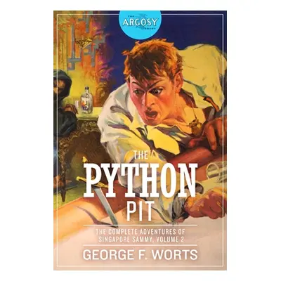 "The Python Pit: The Complete Adventures of Singapore Sammy, Volume 2" - "" ("Worts George F.")