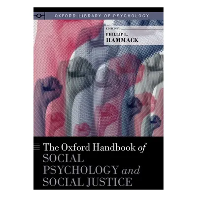 "The Oxford Handbook of Social Psychology and Social Justice" - "" ("Hammack Phillip L.")