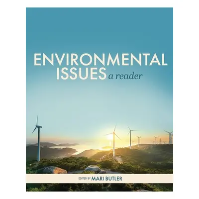 "Environmental Issues: A Reader" - "" ("Butler Mari")