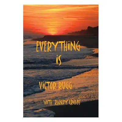 "Everything Is" - "" ("Rugg Victor")