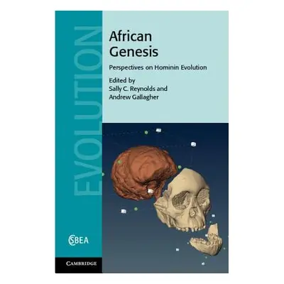 "African Genesis: Perspectives on Hominin Evolution" - "" ("Reynolds Sally C.")