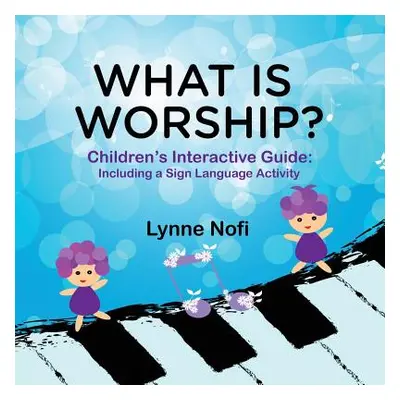 "What Is Worship?" - "" ("Nofi Lynne")