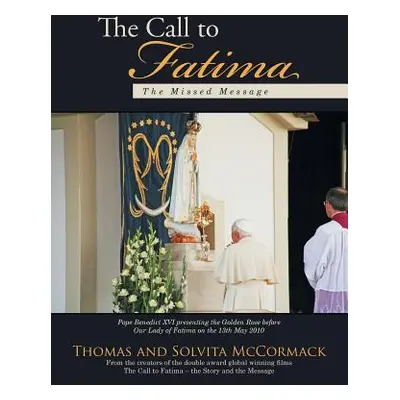 "The Call to Fatima: The Missed Message" - "" ("Thomas")