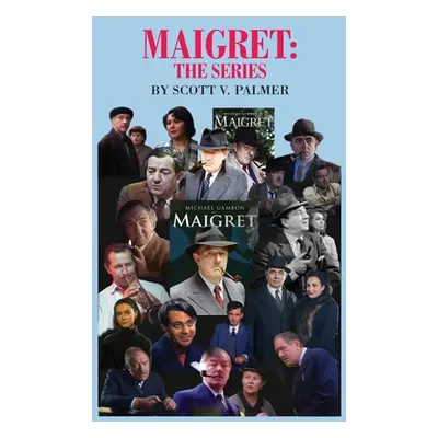 "Maigret-The Series" - "" ("Palmer Scott V.")