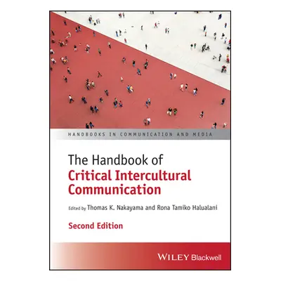 "The Handbook of Critical Intercultural Communication" - "" ("Nakayama Thomas K.")