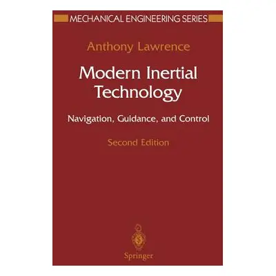 "Modern Inertial Technology: Navigation, Guidance, and Control" - "" ("Lawrence Anthony")