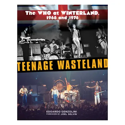 "Teenage Wasteland: The Who at Winterland, 1968 and 1976" - "" ("Genzolini Edoardo")