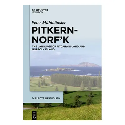 "Pitkern-Norf'k: The Language of Pitcairn Island and Norfolk Island" - "" ("Mhlhusler Peter")