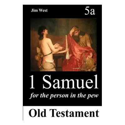 "1 Samuel: For the Person in the Pew" - "" ("West Jim")