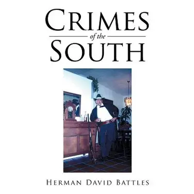 "Crimes of the South" - "" ("Battles Herman David")