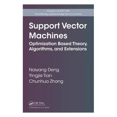 "Support Vector Machines: Optimization Based Theory, Algorithms, and Extensions" - "" ("Deng Nai