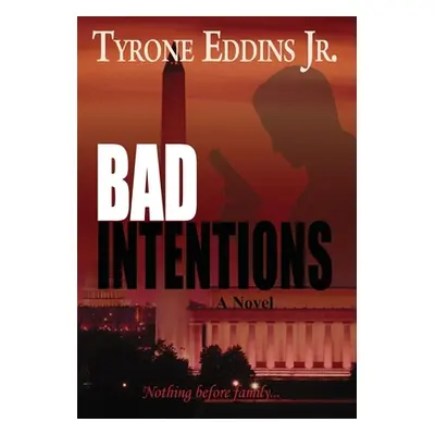 "Bad Intentions" - "" ("Eddins Tyrone Jr.")