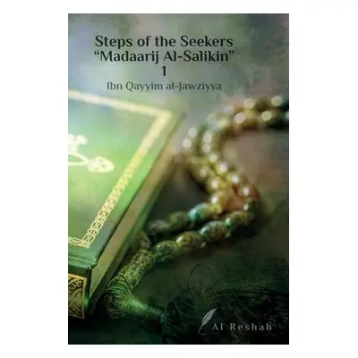 "Steps of the Seekers Madaarij Al-Salikin" 1"" - "" ("Al Reshah")