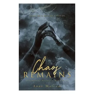 "Chaos Remains" - "" ("Malcom Anne")