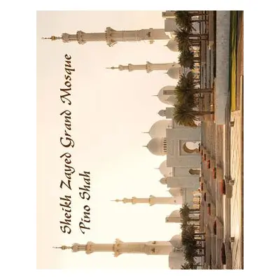 "Sheikh Zayed Grand Mosque" - "" ("Shah Pino")