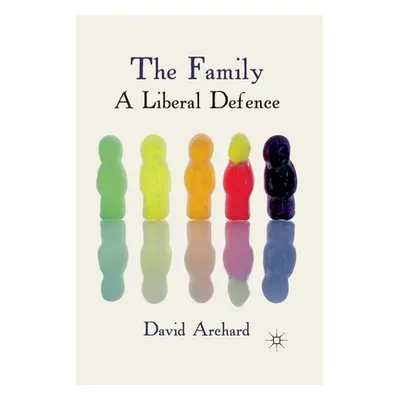 "The Family: A Liberal Defence" - "" ("Archard D.")