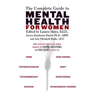 "The Complete Guide to Mental Health for Women" - "" ("Slater Lauren")