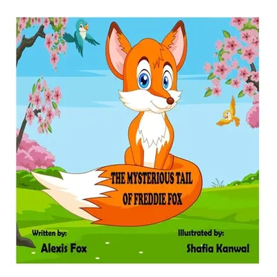 "The Mysterious Tail of Freddie Fox" - "" ("Fox Alexis")