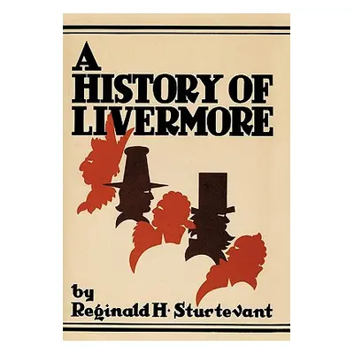 "A History of Livermore Maine" - "" ("Reginald H. Sturtevant H. Sturtevant")