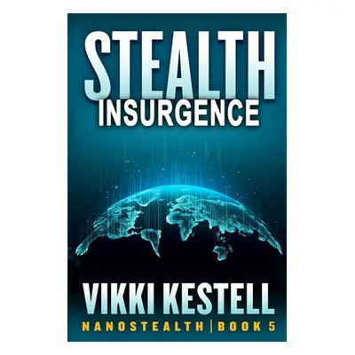 "Stealth Insurgence" - "" ("Kestell Vikki")