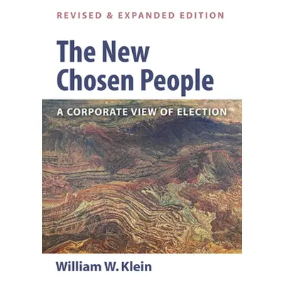 "The New Chosen People, Revised and Expanded Edition" - "" ("Klein William W.")